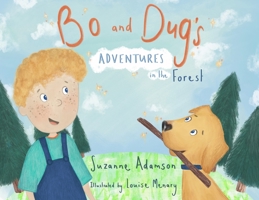 Bo and Dug's Adventures in the Forest 1802274561 Book Cover