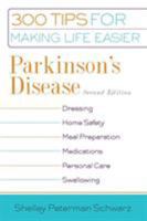 Parkinson's Disease: 300 Tips for Making Life Easier 1932603530 Book Cover