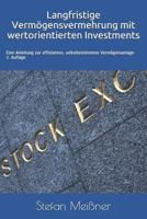 Langfristige Vermögensvermehrung mit wertorientierten Investments: Eine Anleitung zur effizienten, selbstbestimmten Vermögensanlage 1792614063 Book Cover