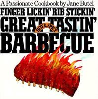 Finger Lickin' Rib Stickin' Great Tastin' Hot & Spicy Barbecue 0894802089 Book Cover