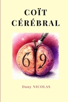Coït cérébral (French Edition) B0GL9C4BVG Book Cover