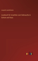 Lesebuch für Israeliten zum Gebrauche in Schule und Haus 3368704745 Book Cover