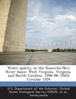 Water Quality in the Kanawha-New River Basin: West Virginia, Virginia, and North Carolina, 1996-98: Usgs Circular 1204 1287184960 Book Cover