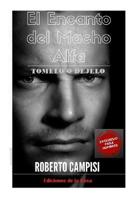 El Encanto del Macho Alfa: T�melo o D�jelo 1074036158 Book Cover
