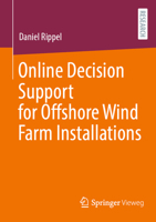 Online Decision Support for Offshore Wind Farm Installations 3658499117 Book Cover