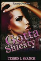 Gotta Be Shiesty 0692668411 Book Cover