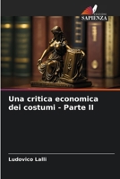 Una critica economica dei costumi - Parte II (Italian Edition) B0CLFMF12T Book Cover