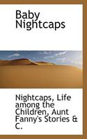 Baby Nightcaps 1530609917 Book Cover