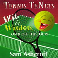 Tennis Tenets: Wit and Wisdom on and Off the Court 1886371342 Book Cover