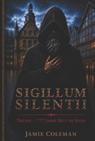 SIGILLUM SILENTII: Treysa – 777 Jahre Blut im Stein (German Edition) B0H8P3JS3L Book Cover