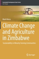 Climate Change and Agriculture in Zimbabwe: Sustainability in Minority Farming Communities 3030513459 Book Cover