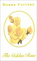The Golden Rose 0738856746 Book Cover