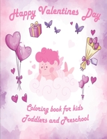 Valentine's Day Coloring Book for Kids: valentines coloring book for Preschool, big valentine's day coloring book, Cute Coloring Book for Little Girls and Boys, Valentines Day Coloring books for Toddl B084DG17GT Book Cover