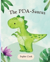 The PDA-Saurus: She/Her 1399957023 Book Cover