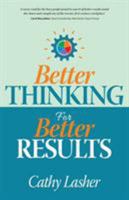 Better Thinking for Better Results 1909623873 Book Cover