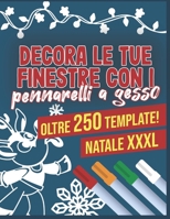 Decora le tue finestre con i pennarelli a gesso - Oltre 250 template! Natale XXXL: Il libro dei modelli di finestra gigante per l'inverno - Vari ... - Riutilizzabile! B08N3K5D92 Book Cover