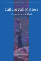 Culture Still Matters: Notes from the Field 9004375570 Book Cover