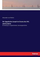 Der Agyptische Joseph: Im Drama Des XVI Jahrhunderts (1887) 1012736202 Book Cover