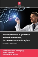 Bioinformática e genética animal: conceitos, ferramentas e aplicações (Portuguese Edition) 6209831583 Book Cover