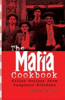 The Mafia Cookbook: Killer Recipes from Gangland Kitchens 1552651215 Book Cover