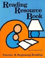 Reading Resource Book: Parents & Beginning Reading 0893340952 Book Cover