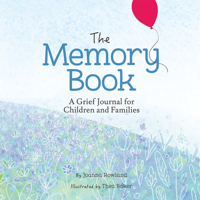 The Memory Book: A Grief Journal for Children and Families 1506457819 Book Cover