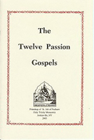 The Twelve Passion Gospels 0884650766 Book Cover
