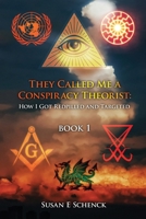 They Called Me a Conspiracy Theorist: How I Got Red-Pilled and Targeted B0GGZ66CF2 Book Cover