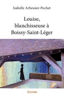 Louise, blanchisseuse à Boissy-Saint-Léger (French Edition) 2414222409 Book Cover