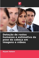 Deteção de rostos humanos e estimativa da pose da cabeça em imagens e vídeos (Portuguese Edition) 6208530784 Book Cover