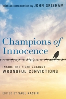 Champions of Innocence: Inside the Fight Against Wrongful Convictions 1493093827 Book Cover