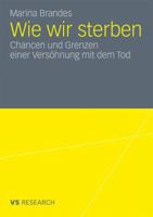 Wie Wir Sterben: Chancen Und Grenzen Einer Versohnung Mit Dem Tod 3531178865 Book Cover