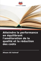 Atteindre la performance en équilibrant l'amélioration de la qualité et la réduction des coûts (French Edition) 6209035078 Book Cover