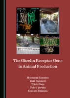 The Ghrelin Receptor Gene in Animal Production 1527538818 Book Cover