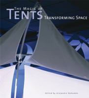 The Magic of Tents: Transforming Space 0060567562 Book Cover