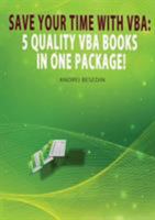 VBA Bible: Save Your Time with VBA: 5 Quality VBA Books In One Package! 1948433338 Book Cover