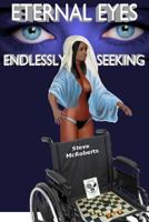 Eternal Eyes Endlessly Seeking 1530823889 Book Cover