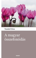 A magyar összefonódás 3903382116 Book Cover