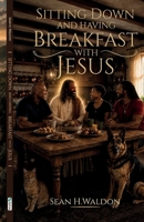 Sitting Down and Having Breakfast with Jesus B0HBRF71JP Book Cover