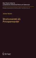 Strukturwandel ALS Prinzipienwandel: Theoretische, Dogmatische Und Methodische Bausteine Eines Prinzipienmodells Des V�lkerrechts Und Seiner Dynamik 3662554704 Book Cover