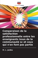 Comparaison de la satisfaction professionnelle entre les enseignants issus de la communauté sc et ceux qui n'en font pas partie (French Edition) 663042199X Book Cover