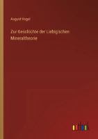 Zur Geschichte der Liebig'schen Mineraltheorie 3368532731 Book Cover