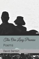 This One Long Promise: Poems 1790314992 Book Cover