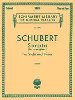 Sonata per Arpeggione: Schirmer Library of Classics Volume 1832 Viola and Piano 0793552656 Book Cover