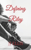 Defining Riley B0BRLW13BX Book Cover