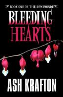 Bleeding Hearts: Book One of the Demimonde 1946120006 Book Cover