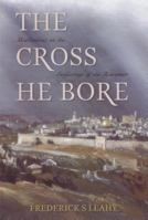 The Cross He Bore 0851516939 Book Cover