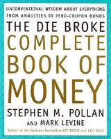 The Die Broke Complete Book of Money 0066619939 Book Cover