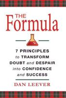 The Formula: 7 Principles to Transform Doubt and Despair into Confidence and Success 0578416328 Book Cover