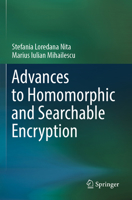 Advances to Homomorphic and Searchable Encryption 3031432134 Book Cover